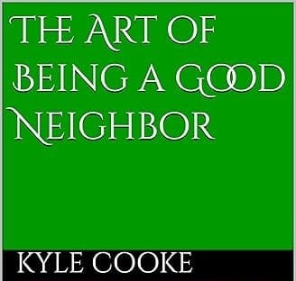 The Art of being a Good Neighbor