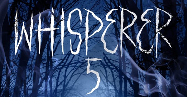 Whisperer 5